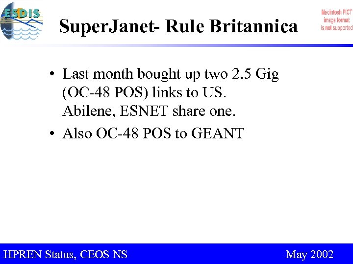 Super. Janet- Rule Britannica • Last month bought up two 2. 5 Gig (OC-48