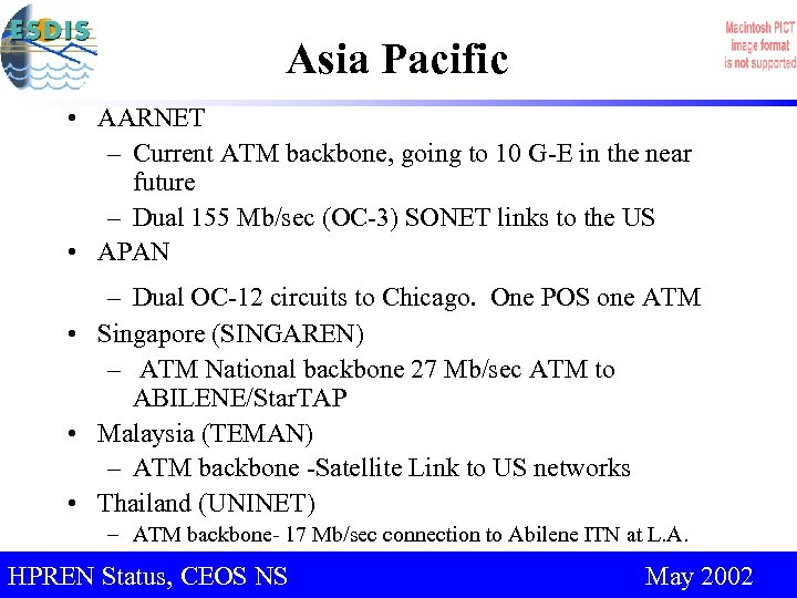 Asia Pacific • AARNET – Current ATM backbone, going to 10 G-E in the