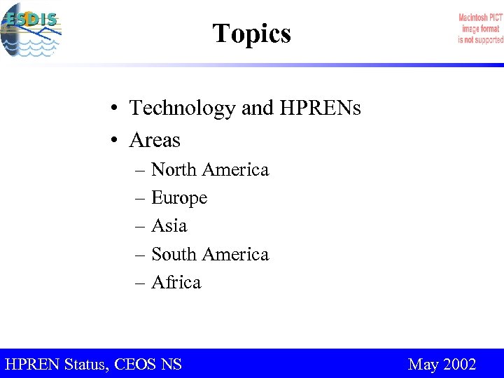 Topics • Technology and HPRENs • Areas – North America – Europe – Asia