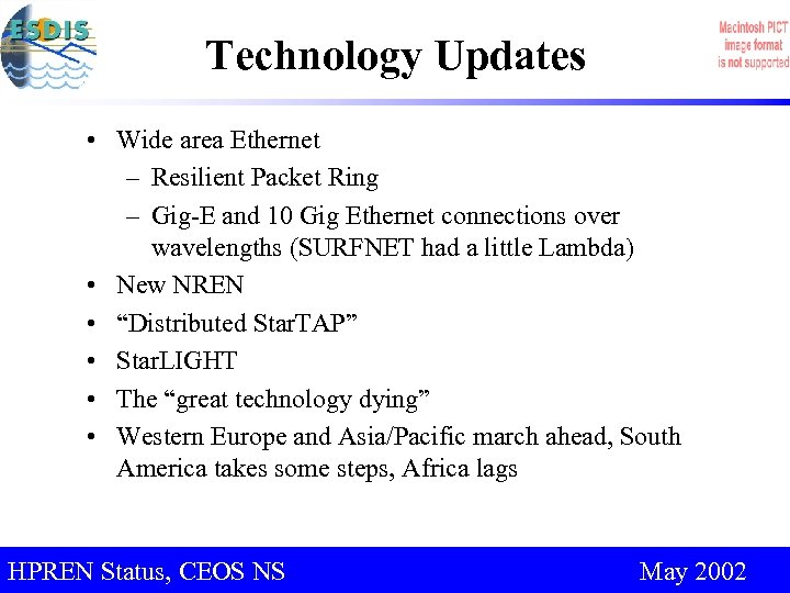 Technology Updates • Wide area Ethernet – Resilient Packet Ring – Gig-E and 10