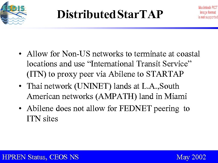 Distributed Star. TAP • Allow for Non-US networks to terminate at coastal locations and