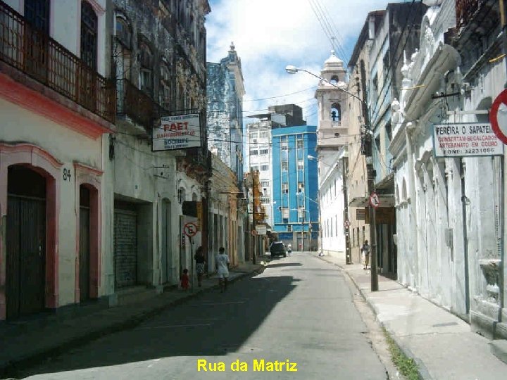 Rua da Matriz 