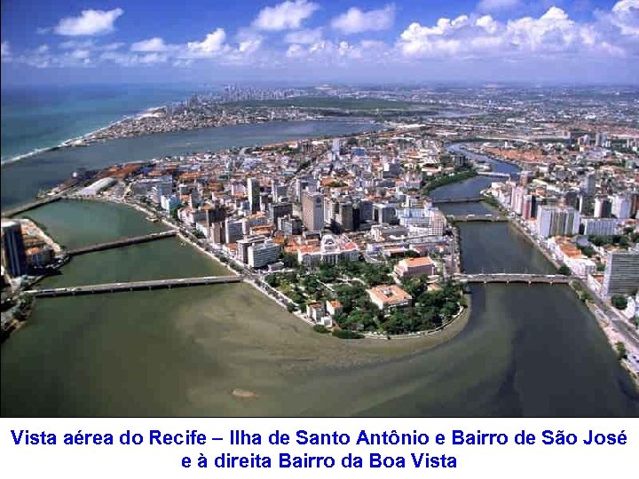 Vista aérea do Recife – Ilha de Santo Antônio e Bairro de São José