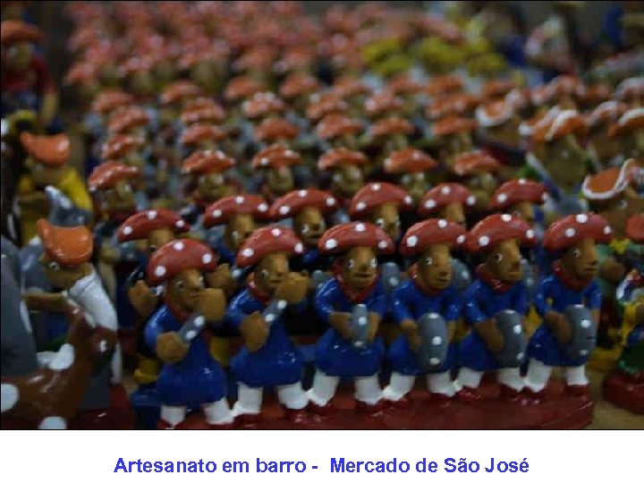 Artesanato em barro - Mercado de São José 