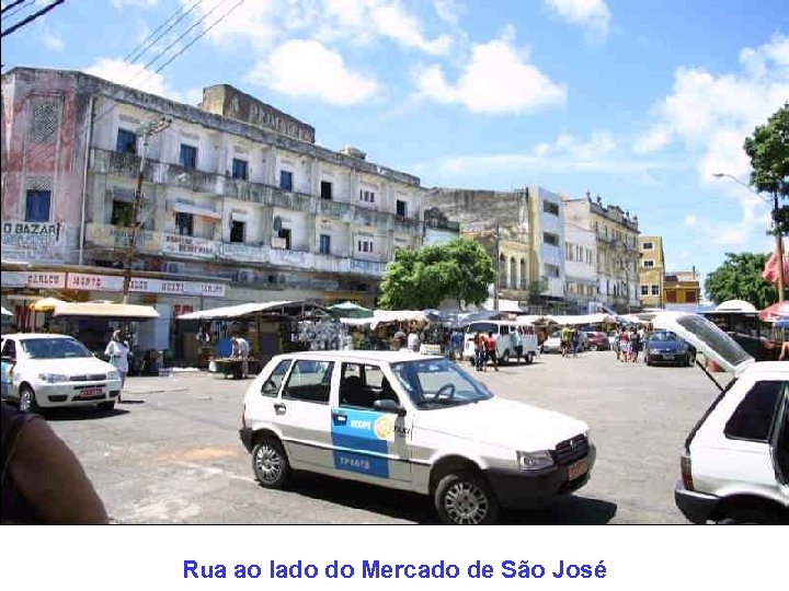 Rua ao lado do Mercado de São José 