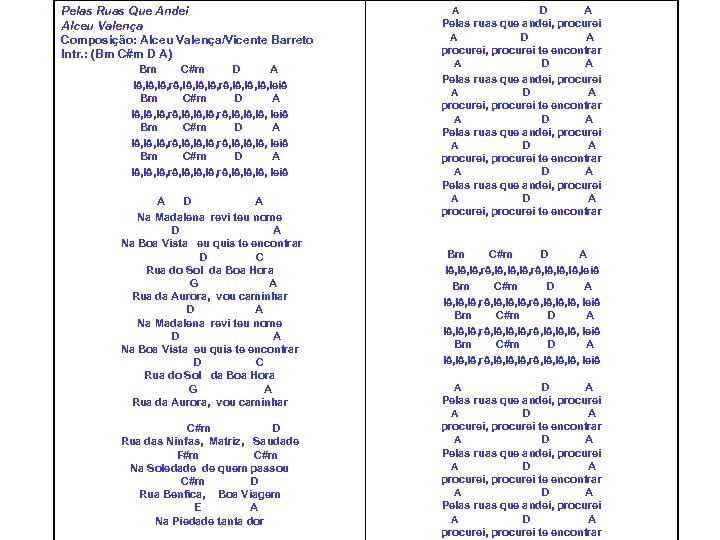 Pelas Ruas Que Andei Alceu Valença Composição: Alceu Valença/Vicente Barreto Intr. : (Bm C#m