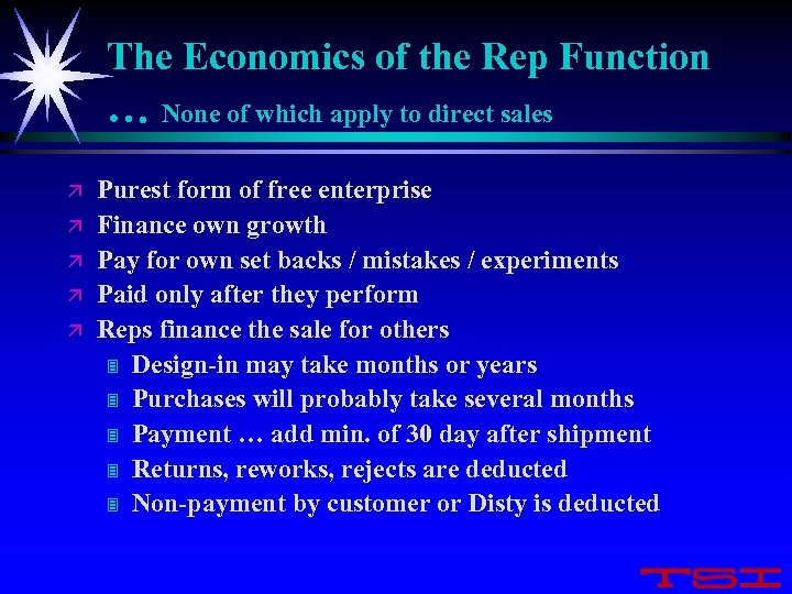 The Economics of the Rep Function … None of which apply to direct sales