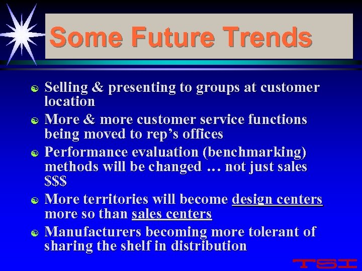 Some Future Trends [ [ [ Selling & presenting to groups at customer location