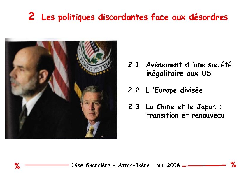 2 Les politiques discordantes face aux désordres 2. 1 Avènement d ’une société inégalitaire