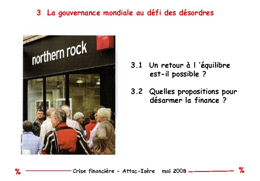 3 La gouvernance mondiale au défi des désordres 3. 1 Un retour à l