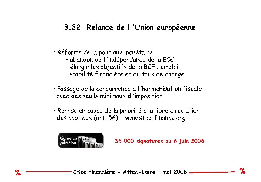 3. 32 Relance de l ’Union européenne • Réforme de la politique monétaire -