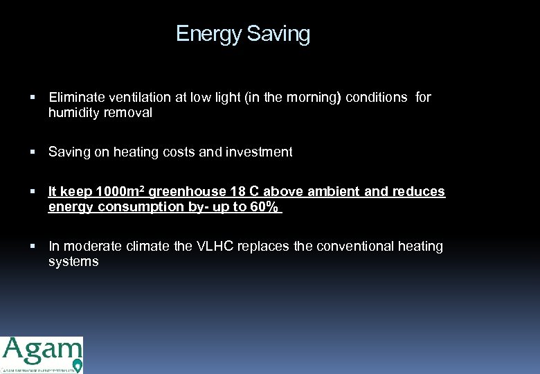 Energy Saving Eliminate ventilation at low light (in the morning) conditions for humidity removal