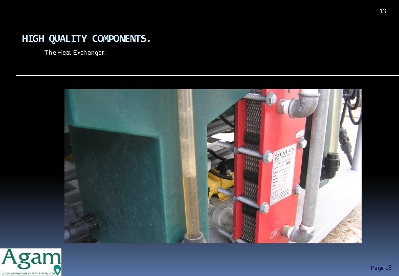 13 HIGH QUALITY COMPONENTS. The Heat Exchanger. Page 13 