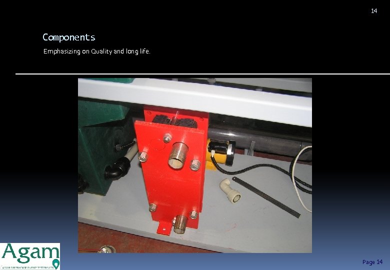 14 Components Emphasizing on Quality and long life. Page 14 