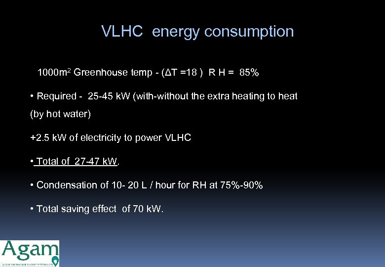 VLHC energy consumption 1000 m 2 Greenhouse temp - (ΔT =18 ) R H