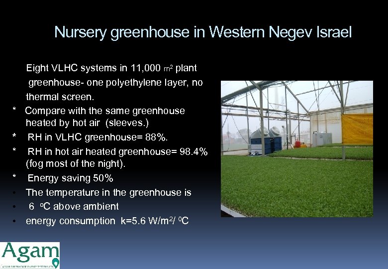 Nursery greenhouse in Western Negev Israel • • • * * • • •