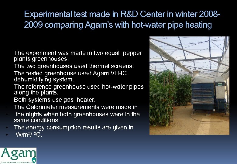 Experimental test made in R&D Center in winter 20082009 comparing Agam’s with hot-water pipe