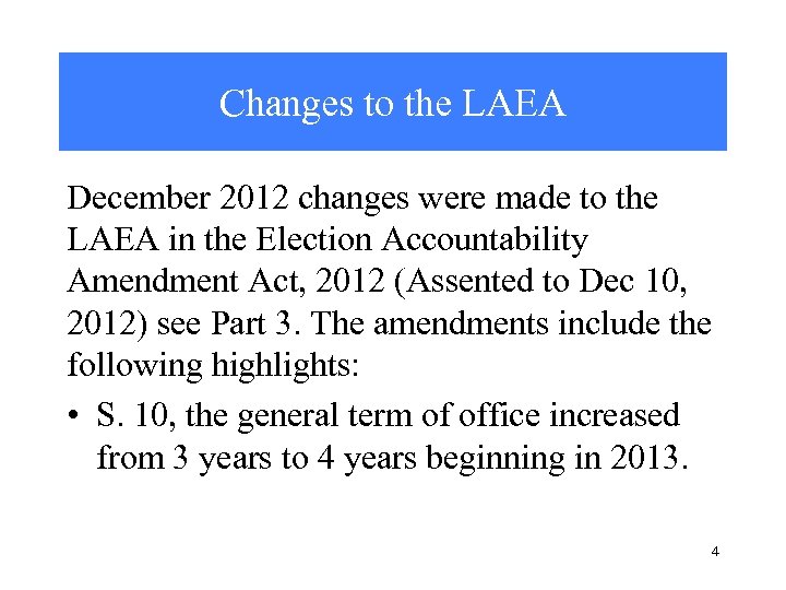 Changes to the LAEA December 2012 changes were made to the LAEA in the