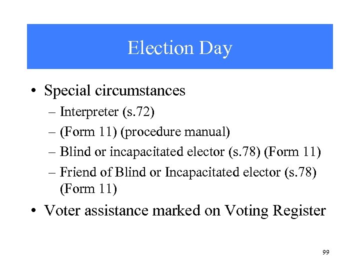 Election Day • Special circumstances – Interpreter (s. 72) – (Form 11) (procedure manual)