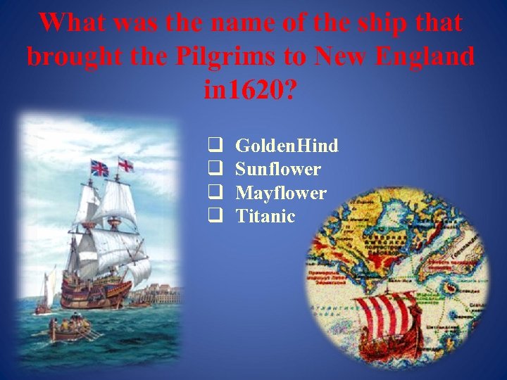 What was the name of the ship that brought the Pilgrims to New England