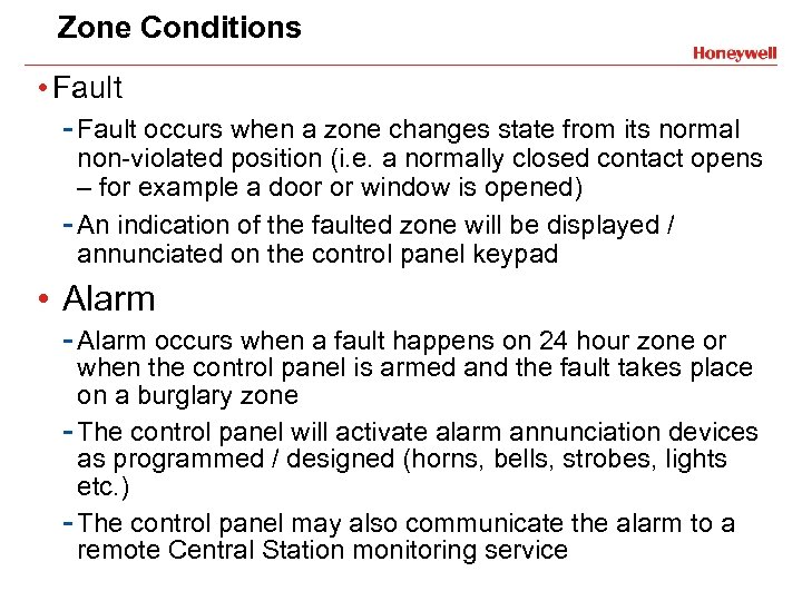 Zone Conditions • Fault - Fault occurs when a zone changes state from its