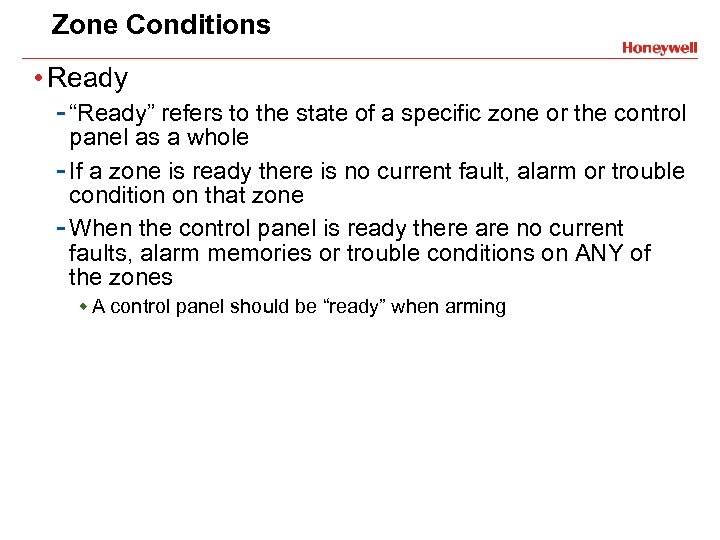 Zone Conditions • Ready - “Ready” refers to the state of a specific zone