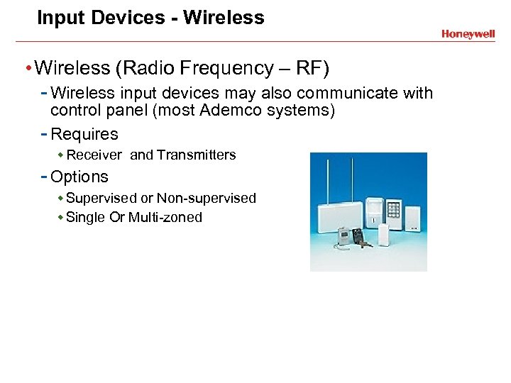 Input Devices - Wireless • Wireless (Radio Frequency – RF) - Wireless input devices