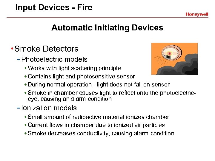 Input Devices - Fire Automatic Initiating Devices • Smoke Detectors - Photoelectric models w