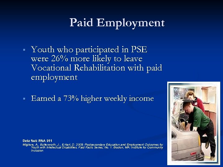 Paid Employment § Youth who participated in PSE were 26% more likely to leave