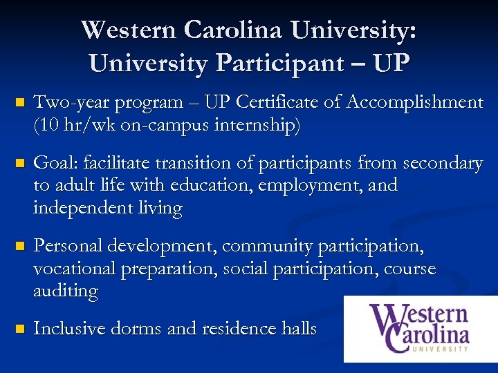 Western Carolina University: University Participant – UP n Two-year program – UP Certificate of