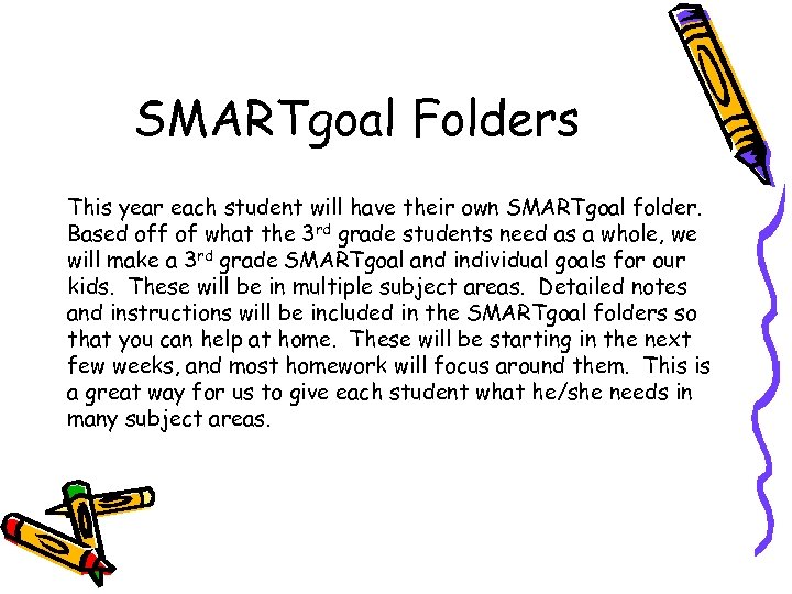 SMARTgoal Folders This year each student will have their own SMARTgoal folder. Based off