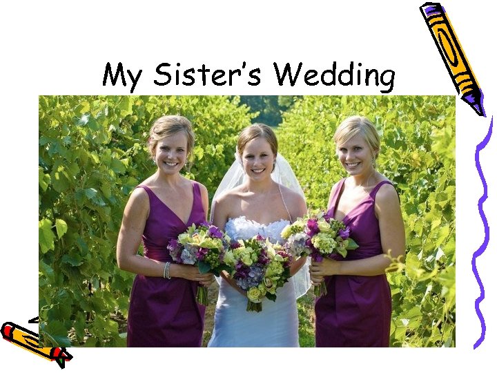 My Sister’s Wedding 