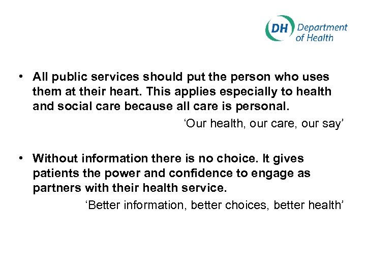  • All public services should put the person who uses them at their