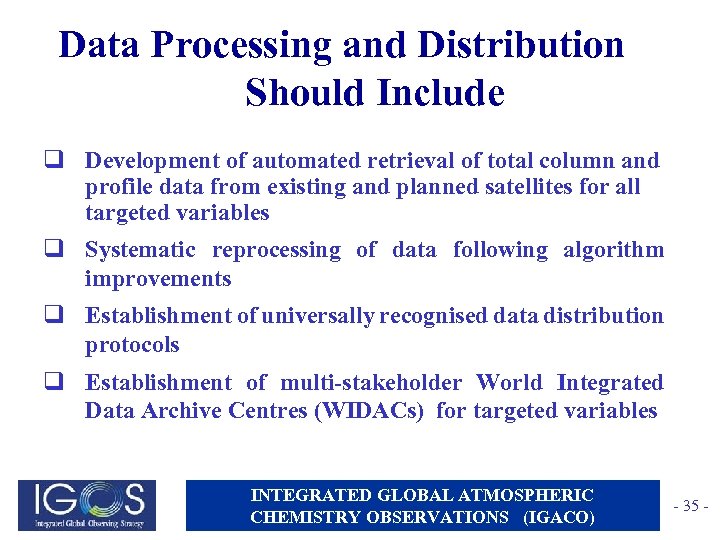 Data Processing and Distribution Should Include q Development of automated retrieval of total column