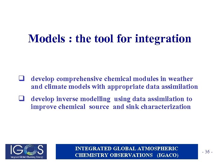 Models : the tool for integration q develop comprehensive chemical modules in weather and