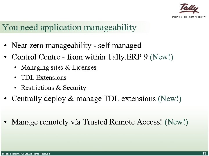 You need application manageability • Near zero manageability - self managed • Control Centre