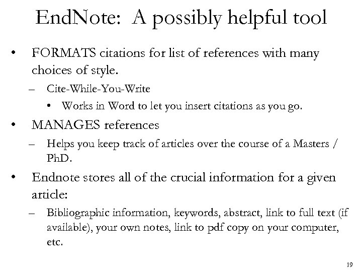End. Note: A possibly helpful tool • FORMATS citations for list of references with