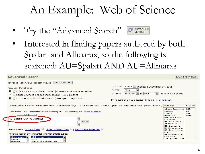 An Example: Web of Science • Try the “Advanced Search” • Interested in finding