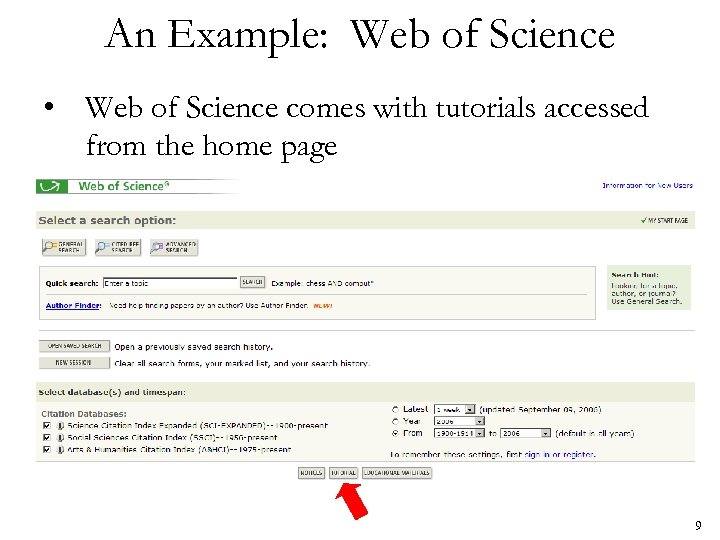 An Example: Web of Science • Web of Science comes with tutorials accessed from