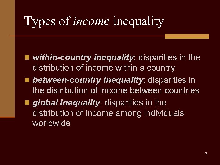 Economic inequality n Refers to disparities in the