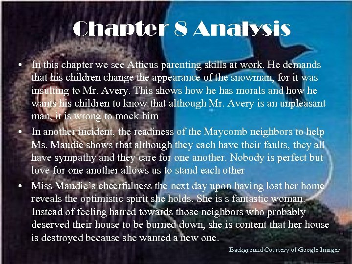 Chapter 8 Analysis • In this chapter we see Atticus parenting skills at work.