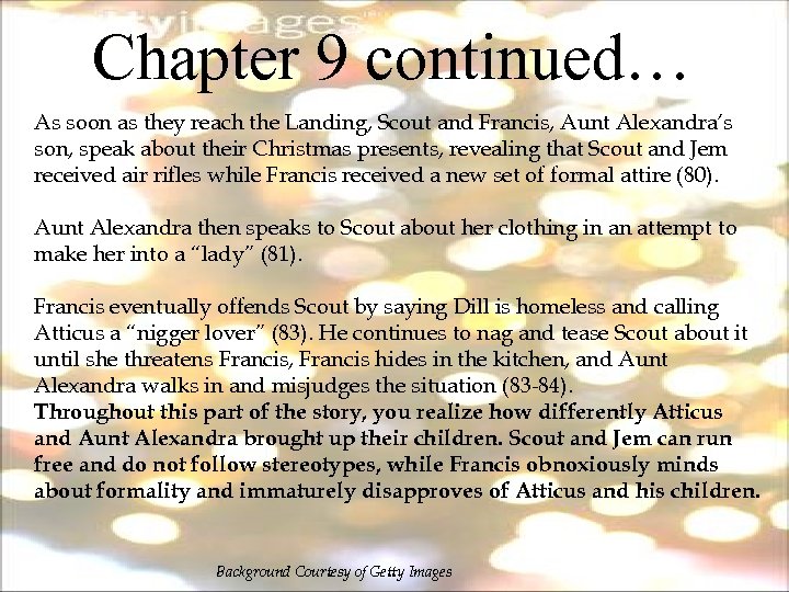 Chapter 9 continued… As soon as they reach the Landing, Scout and Francis, Aunt