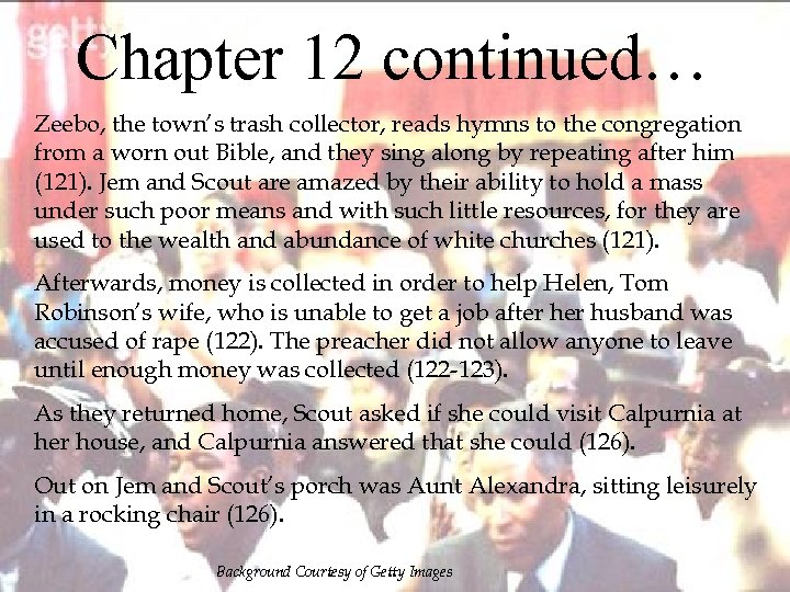 Chapter 12 continued… Zeebo, the town’s trash collector, reads hymns to the congregation from