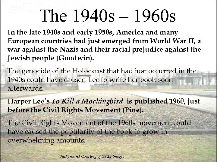 The 1940 s – 1960 s In the late 1940 s and early 1950