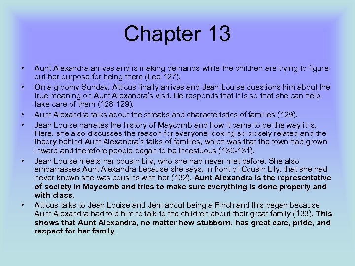 Chapter 13 • • • Aunt Alexandra arrives and is making demands while the