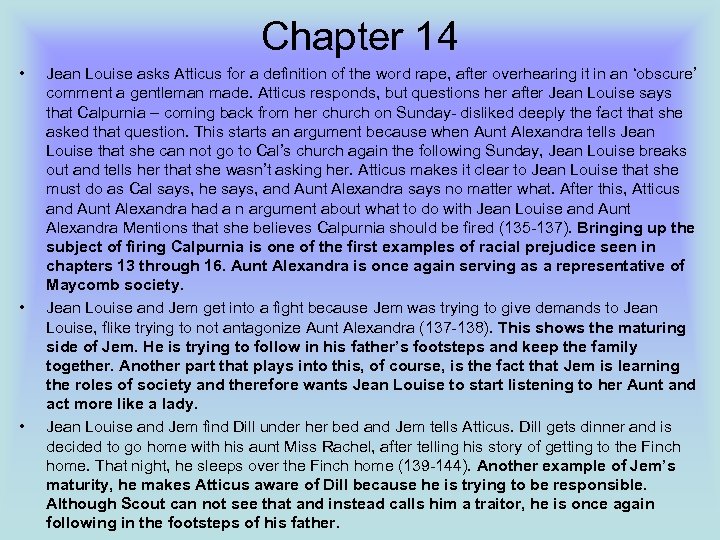 Chapter 14 • • • Jean Louise asks Atticus for a definition of the
