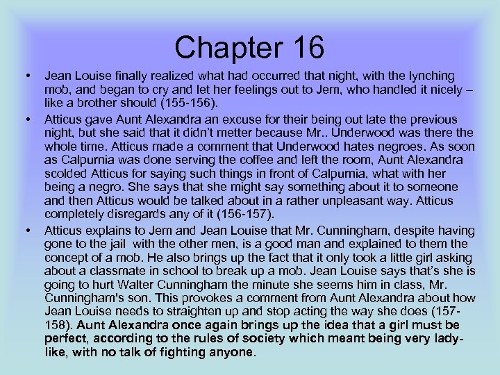 Chapter 16 • • • Jean Louise finally realized what had occurred that night,