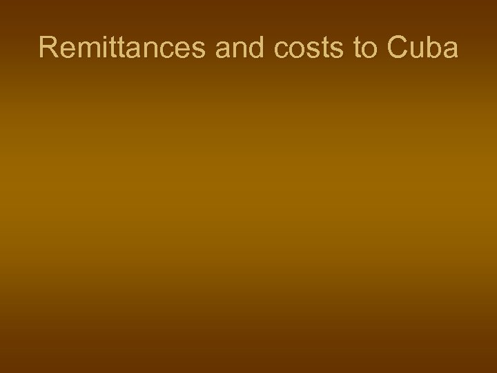 Remittances and costs to Cuba 