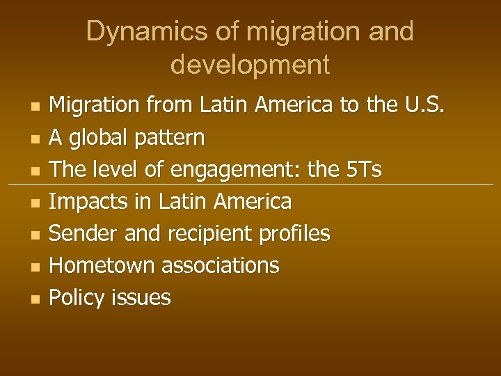 Dynamics of migration and development n n n n Migration from Latin America to