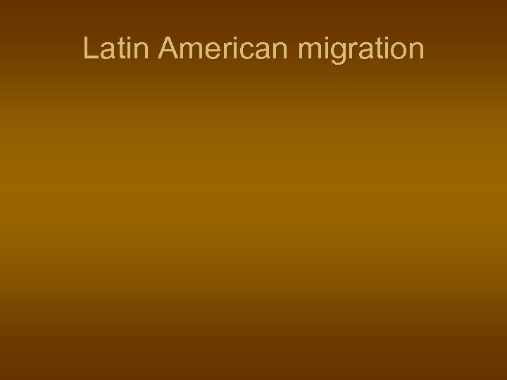 Latin American migration 